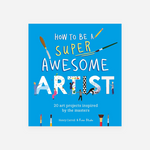 Knyga. How to Be a Super Awesome Artist