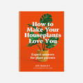 Knyga. How to Make Your Houseplants Love You