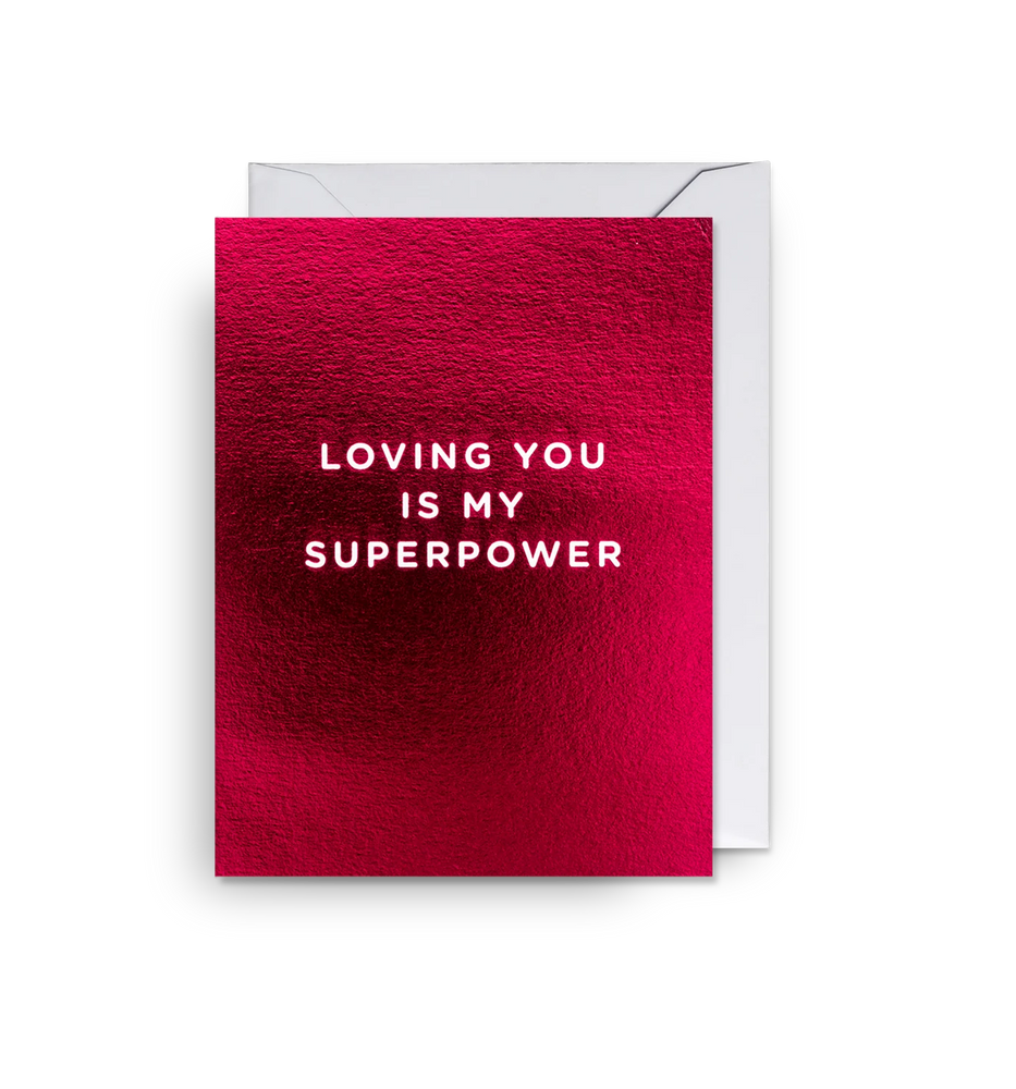 Atvirukas. Loving You Is My Superpower