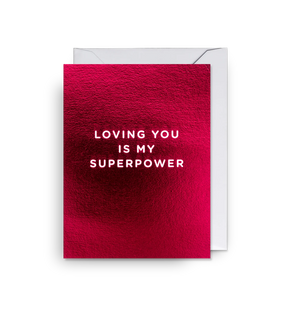 Atvirukas. Loving You Is My Superpower