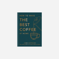 Knyga. How to Make The Best Coffee at Home