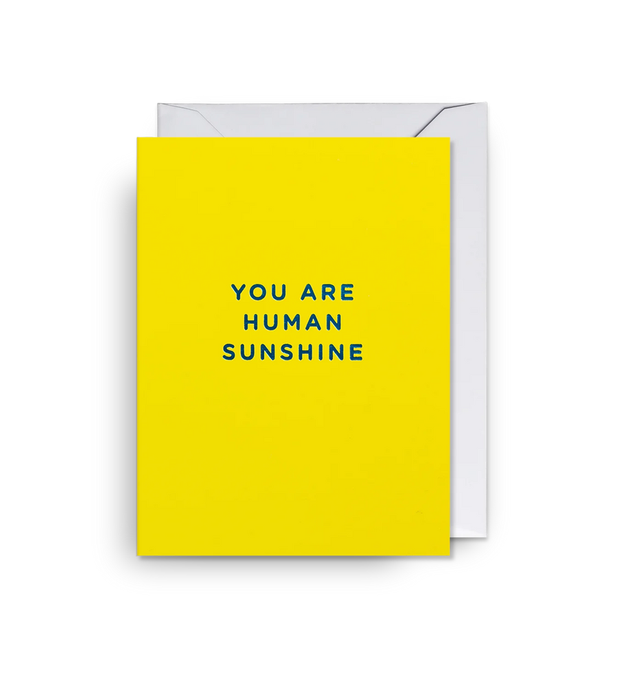 Atvirukas. You Are Human Sunshine