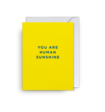 Atvirukas. You Are Human Sunshine