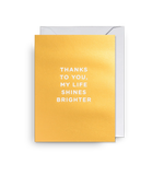 Atvirukas. Thanks To You, My Life Shines Brighter