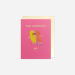 Atvirukas. You Complete Me