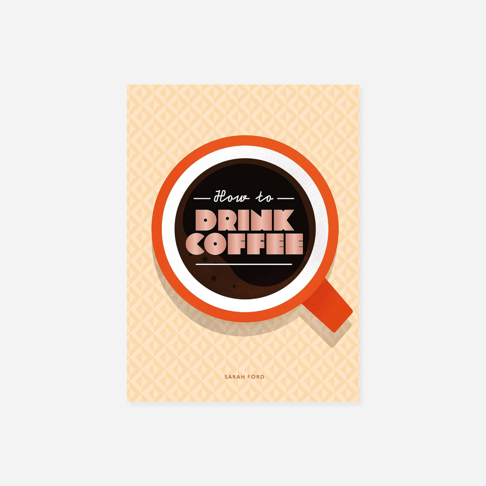 Knyga. How to Drink Coffee