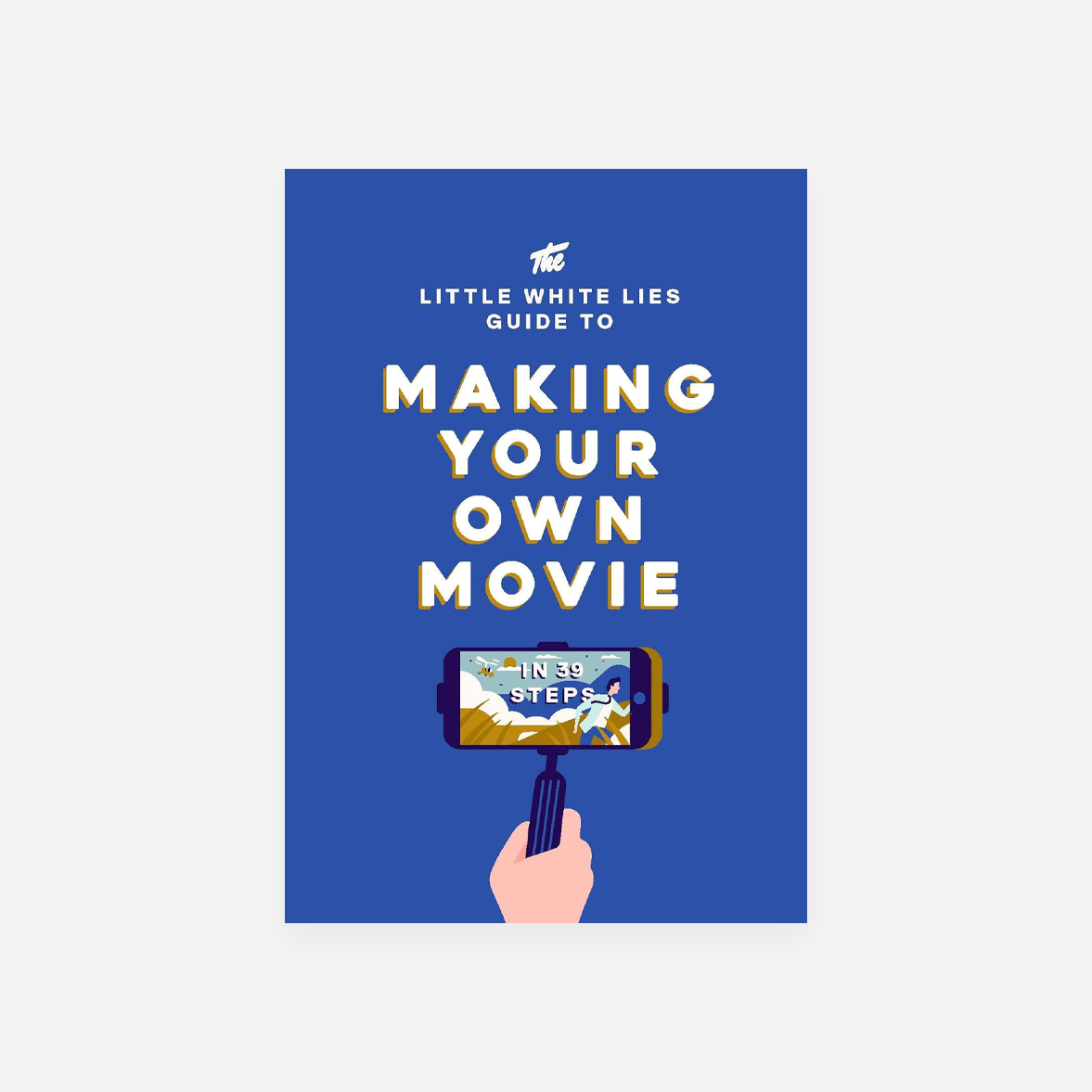 Knyga. The Little White Lies Guide to Making Your Own Movie