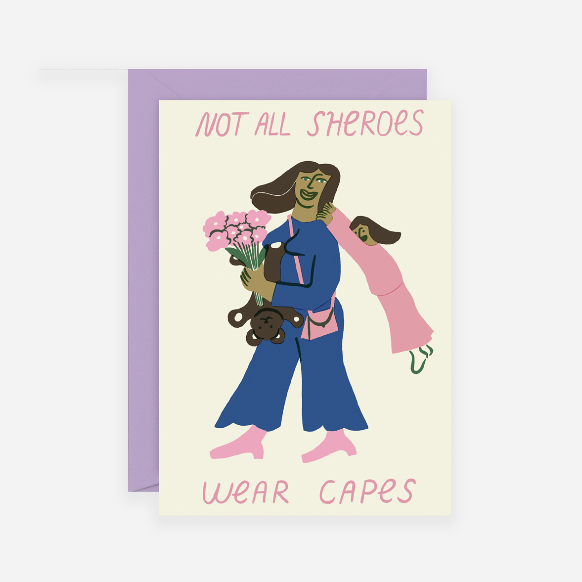 Atvirukas. Not all Sheroes Wear Capes
