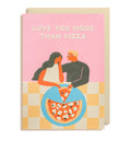 Atvirukas. Love You More Than Pizza